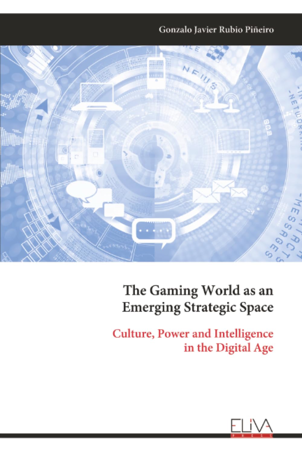 The Gaming World as an Emerging Strategic Space Politics & History