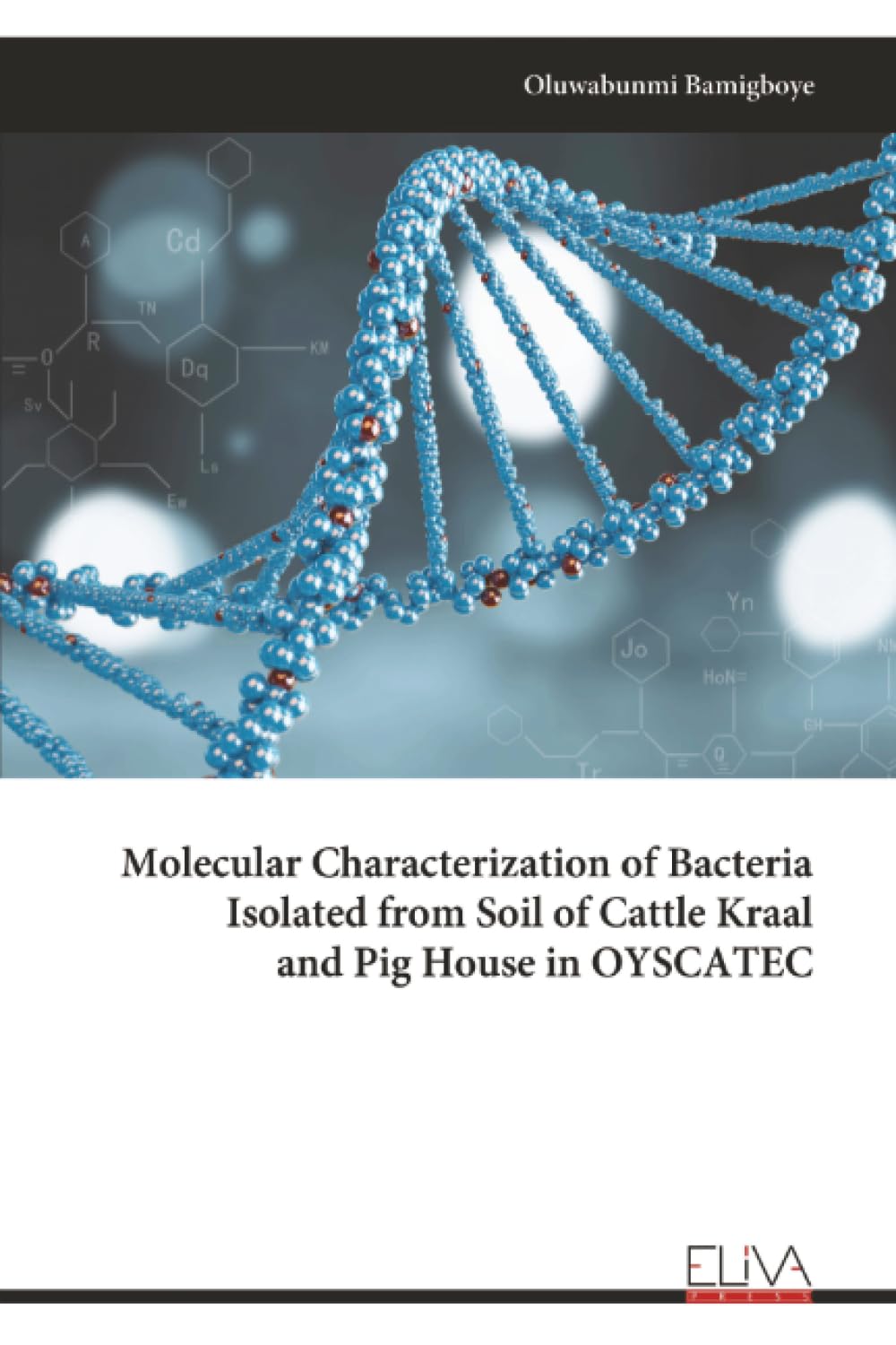 Molecular Characterization of Bacteria Isolated from Soil of Cattle Kraal and Pig House in OYSCATEC Natural Sciences