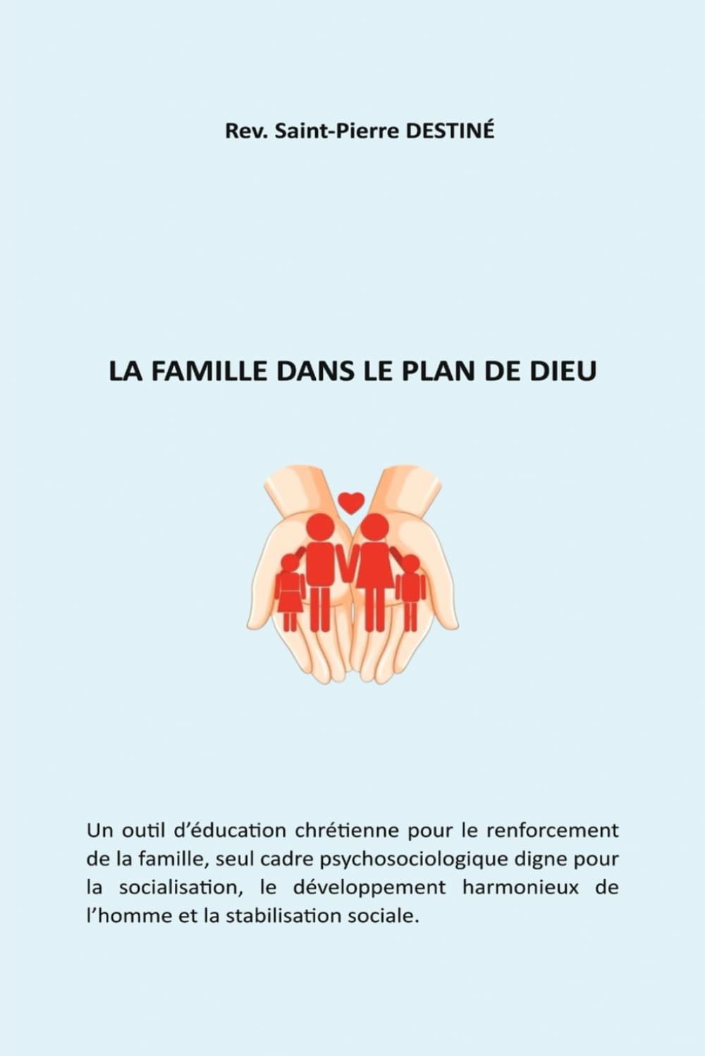 LA FAMILLE DANS LE PLAN DE DIEU Religion & Esotericism