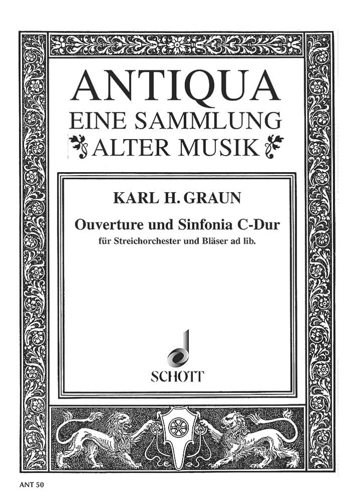 Ouverture und Sinfonia: C-Dur. Streichorchester; Bläser ad libitum. Partitur. (Antiqua: Eine Sammlung alter Musik) Sheet Music