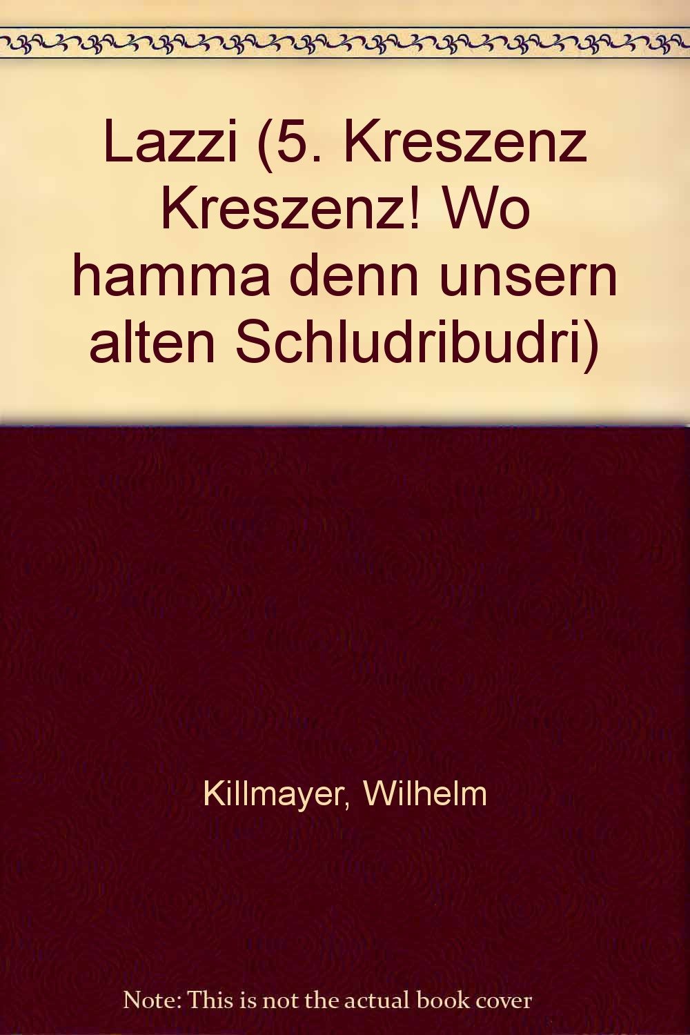 Lazzi: 5. Kreszenz "Kreszenz! Wo hamma denn unsern alten Schludribudri". female choir (SSAA). Partition de chœur. Books
