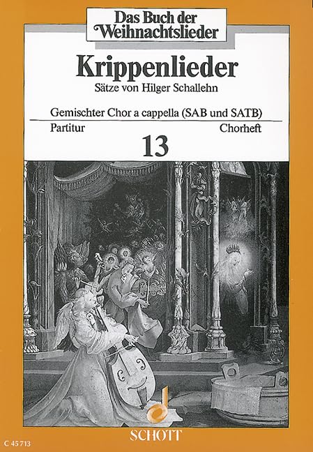 Das Buch der Weihnachtslieder: Chorheft Nr. 13 - Krippenlieder. mixed choir. Partition de chœur. book