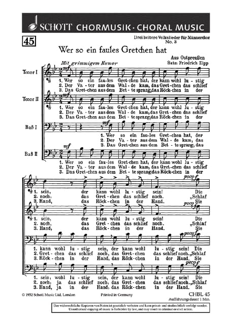 Drei heitere Volkslieder: 3. Wer so ein faules Gretchen hat (Ostpreußen). Männerchor (TTBB). Chorpartitur. (Schott's Chorblätter) Arts & Music