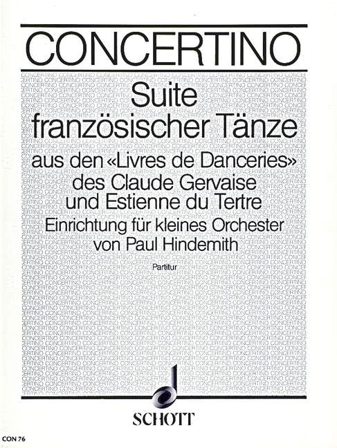 Suite französischer Tänze: aus den von Pierre d'Attaignant gedruckten "Livres de Danceries" des Claude Gervaise und Estienne du Tertre. small orchestra. Partition. Sheet Music