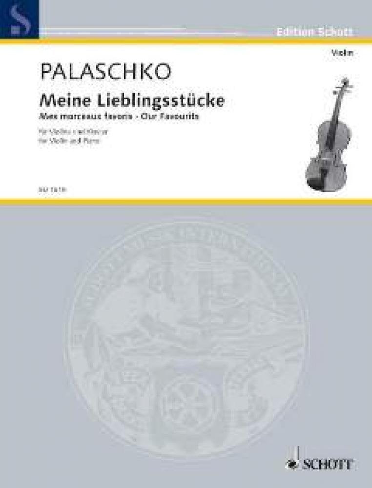 Meine Lieblingsstücke: Eine Sammlung musikalischer Welterfolge. Violine und Klavier, erweiterbar durch Ergänzungsstimmen bis zum Quartett.: Eine ... violin and piano. (Edition Schott) Sheet Music