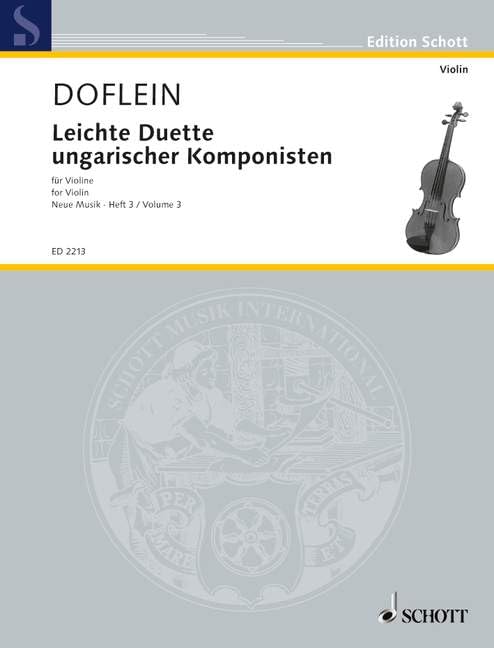 Leichte Duette ungarischer Komponisten: Leichte Stücke von Bartók, Kadosa und Seiber. 2 Violinen. Spielpartitur.: Easy Peaces from Bartók, Kadosa and ... Partition d'exécution. (Edition Schott) Sheet Music