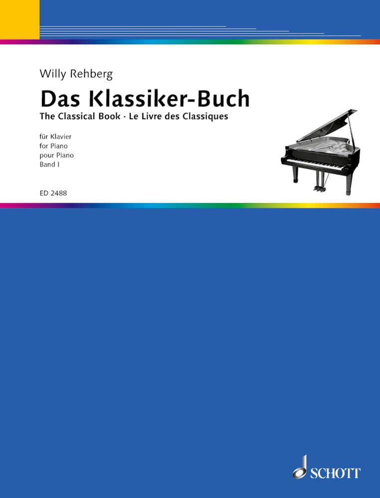 Das Klassiker-Buch: Eine Auswahl beliebter Stücke der Klassik und Romantik. Band 1. Klavier. Sheet Music