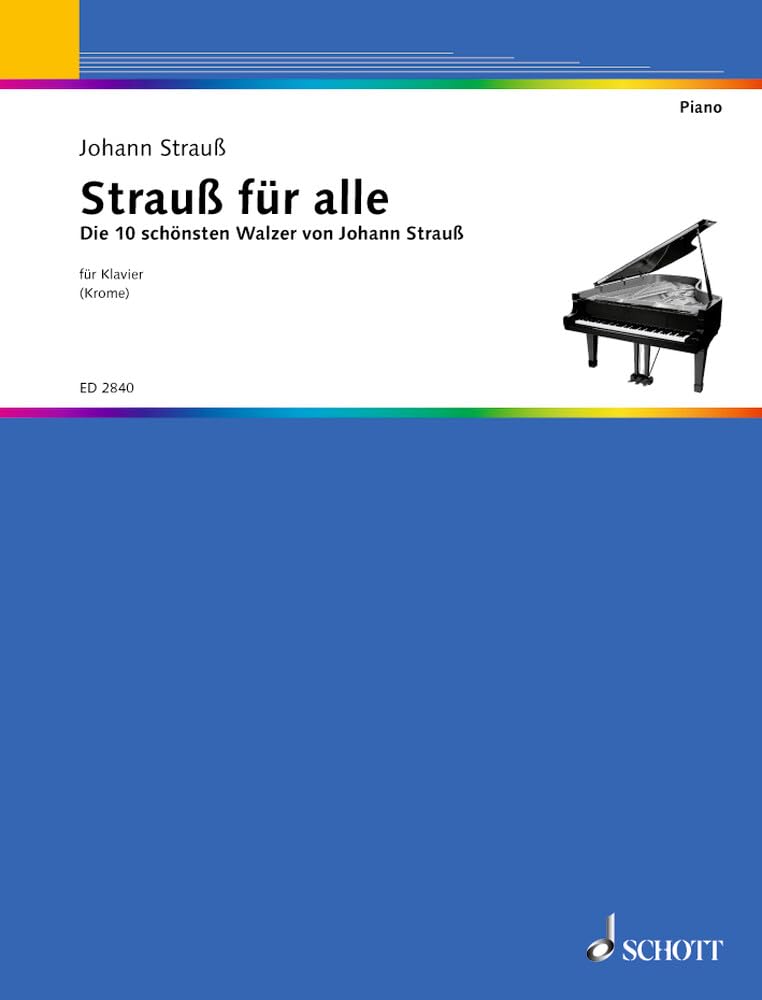 Strauß für alle: Die schönsten Walzer ganz leicht gesetzt. Klavier. Arts & Music