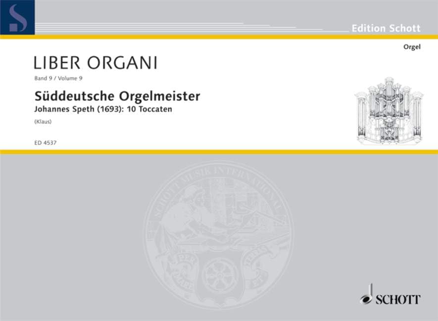 South German Organ Masters: Johannes Speth (1693): 10 Toccatas. Vol. 9. organ. Sheet Music