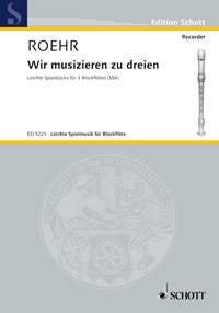 Wir musizieren zu dreien: Spielstücke. 3 recorders (SSA). Partition d'exécution. Sheet Music