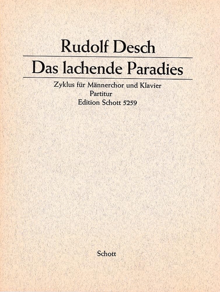Das lachende Paradies: Zyklus. Männerchor (TTBB) und Klavier. Partitur. Sheet Music