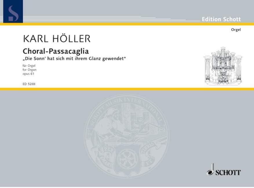Chorale-Passacaglia: über "Die Sonn' hat sich mit ihrem Glanz gewendet". op. 61. organ. Sheet Music