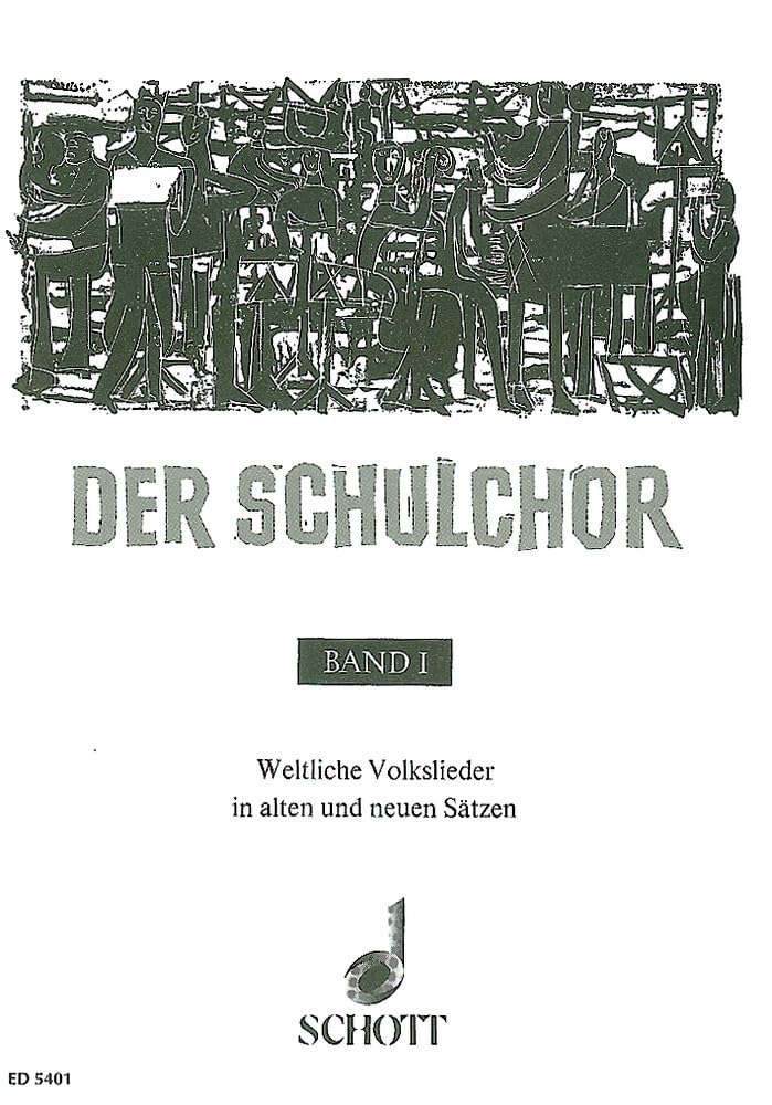 Der Schulchor: Weltliche Volkslieder in alten und neuen Sätzen. Band 1. Chor (2-6 stimmig). Sheet Music