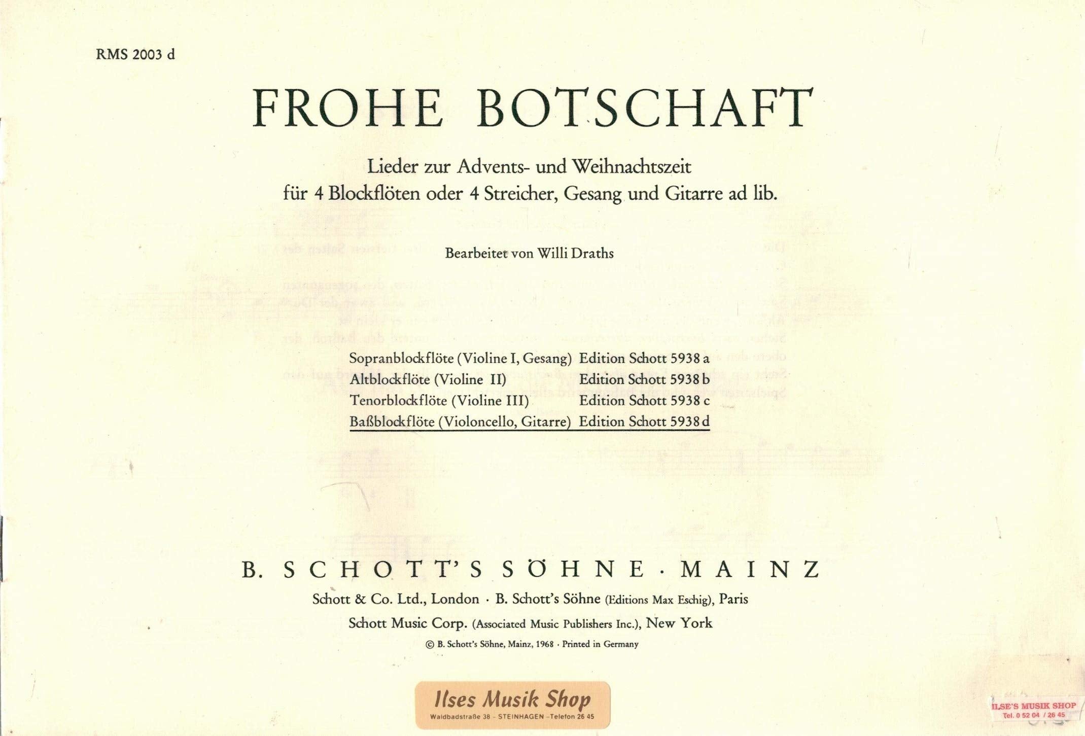 Frohe Botschaft: Lieder zur Advents- und Weihnachtszeit. 4 Blockflöten oder 4 Streicher; Gesang und Gitarre ad libitum. Bass-Blockflöte; Violoncello, Gitarre. Sheet Music