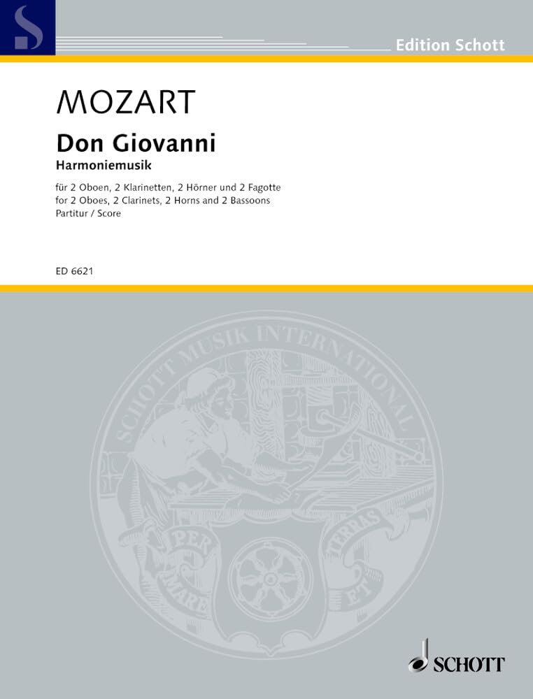 Don Giovanni: Harmoniemusik. KV 527. 2 Oboen, 2 Klarinetten, 2 Hörner und 2 Fagotte. Partitur. (Edition Schott) Sheet Music