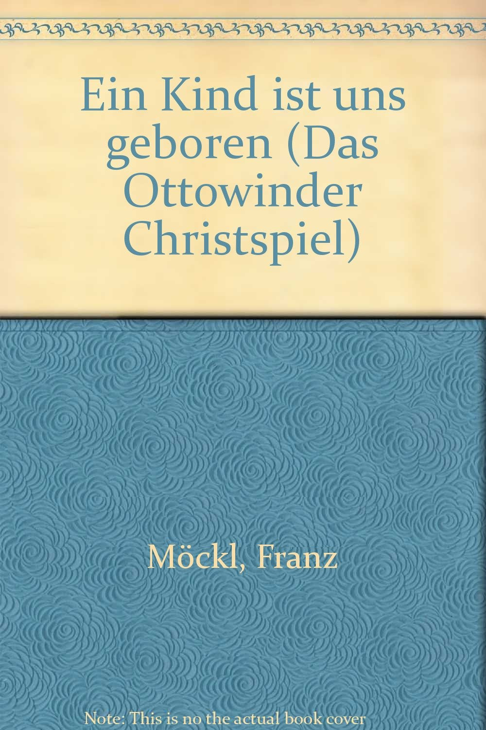 Ein Kind ist uns geboren: Das Ottowinder Christspiel. Mixed Choir (SATB) with Children's Choir, with Soloists ad libitum, Speakers, Organ or Wind- and ... (Carillonse, Percussion). Partition de chœur. Arts & Music