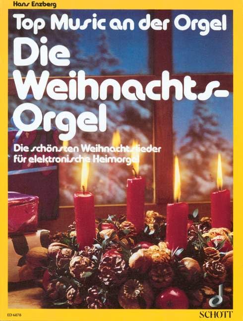 Die Weihnachts-Orgel: Die schönsten Weihnachtslieder. E-Orgel.: Die schönsten Weihnachtslieder. E-organ. (Top Music an der Orgel) Sheet Music
