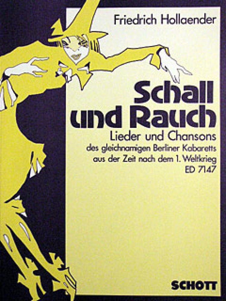 Schall und Rauch: Lieder und Chansons des gleichnamigen Berliner Kabaretts aus der Zeit nach dem 1. Weltkrieg.. Gesang und Klavier. Sheet Music