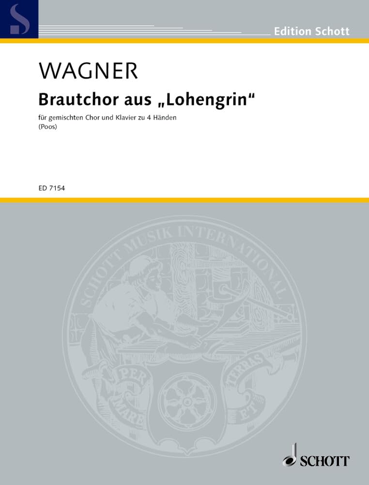 Brautchor: "Treulich geführt ziehet dahin". WWV 75. gemischter Chor (SATB) und Frauenchor (SMezA) mit Klavier 4-händig. Partitur. (Edition Schott) Sheet Music