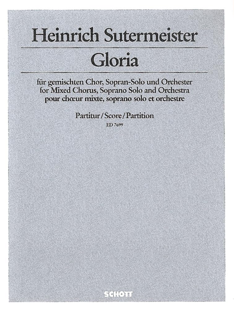Gloria: (liturgisch). gemischter Chor (SSAATTBB), Sopran solo und Orchester. Partitur. Sheet Music
