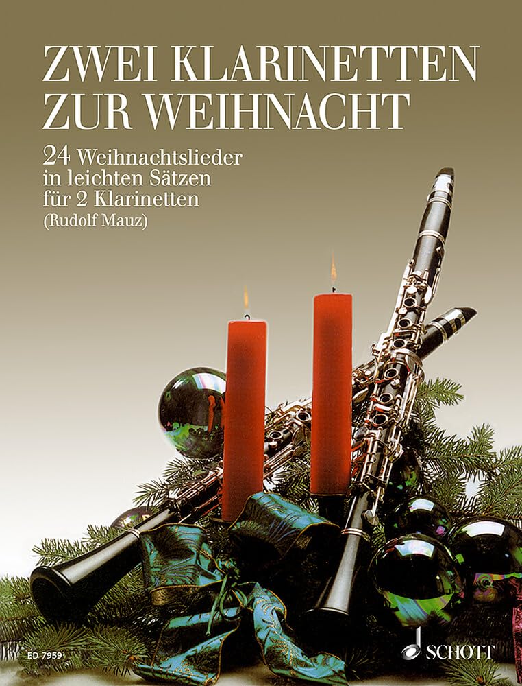 Zwei Klarinetten zur Weihnacht: 24 Weihnachtslieder in leichten Sätzen. 2 Klarinetten (B oder Es). Spielpartitur. Sheet Music