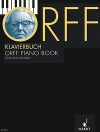 Orff-Klavierbuch: Leichte Stücke und Bearbeitungen aus "Carmina Burana", "Klavierübung", "Musik für Kinder", "Der Mond" und "Die Bernauerin". Klavier. Sheet Music