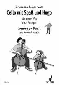 Cello mit Spaß und Hugo : Lehrerheft zu Band 3 Ein neuer Weg zum Cellospiel Sheet Music