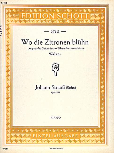 Wo die Zitronen blühn: Waltz. op. 364. piano. book
