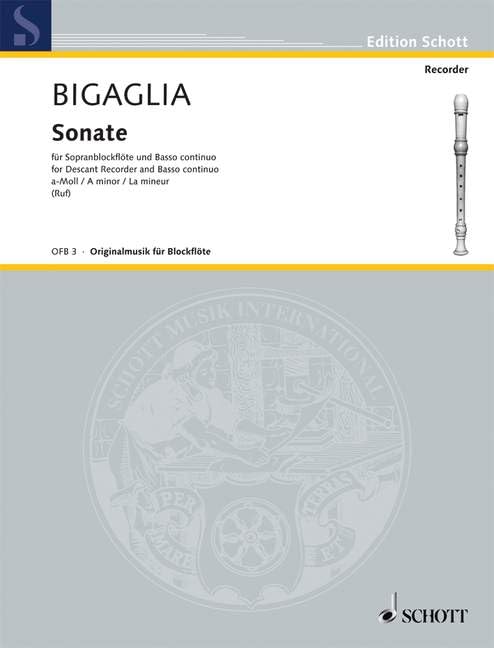 Sonate a-Moll: Sopran-Blockflöte und Basso continuo (Cembalo, Klavier); Violoncello (Viola da gamba) ad libitum. Partitur und Stimmen. (Edition Schott) Sheet Music