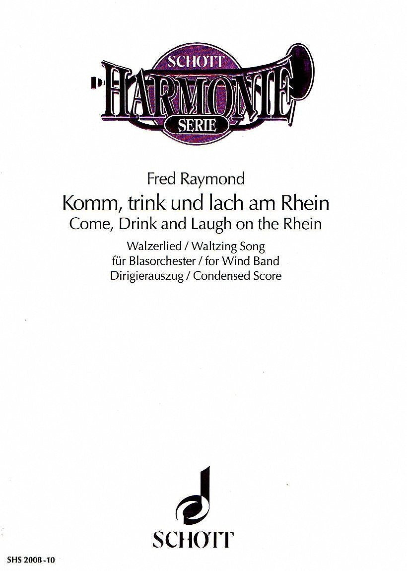 Komm, trink und lach am Rhein: Walzerlied. Blasorchester. Dirigierauszug. (Schott Harmonie Serie) Sheet Music