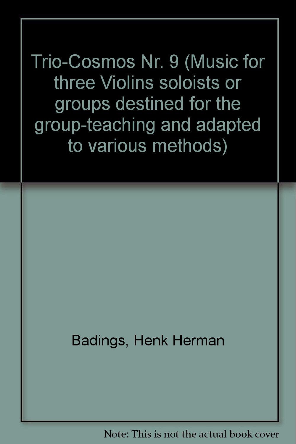 Trio-Cosmos: Spielmusik für 3 Violinen zur solistischen und chorischen Verwendung im Unterricht unter Berücksichtigung der verschiedenen Lehrmethoden. ... Violine III. (Violin-Bibliothek, Nr. 9) Sheet Music