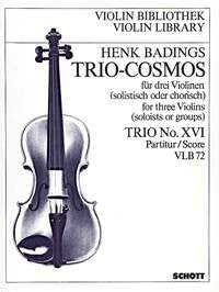 Trio-Cosmos: Spielmusik für 3 Violinen zur solistischen und chorischen Verwendung im Unterricht unter Berücksichtigung der verschiedenen Lehrmethoden. 3 violins. Partition et parties. Sheet Music