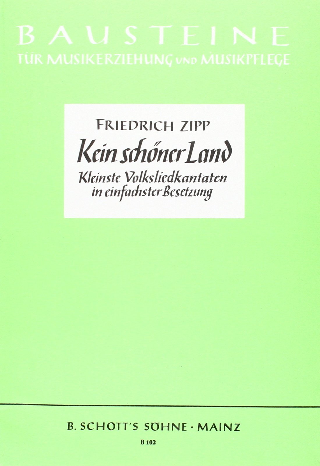 Kein schöner Land: Kleinste Volksliedkantaten in einfacher Besetzung. Kinderchor (SMez) mit Blockflöten, Violinen und Schlagzeug. Sing- und Spielpartitur. (Bausteine - Werkreihe (Praxishilfe)) Sheet Music