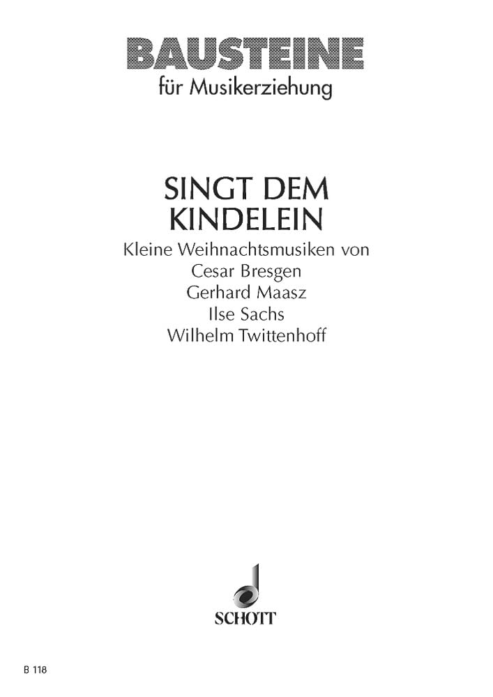 Singt dem Kindelein: Kleine Weihnachtsmusiken mit Stimmen und Instrumenten. Singstimmen (SMezA) und Instrumente (Blockflöten, Streich-, Zupf- und ... (Bausteine - Werkreihe (Praxishilfe)) Sheet Music
