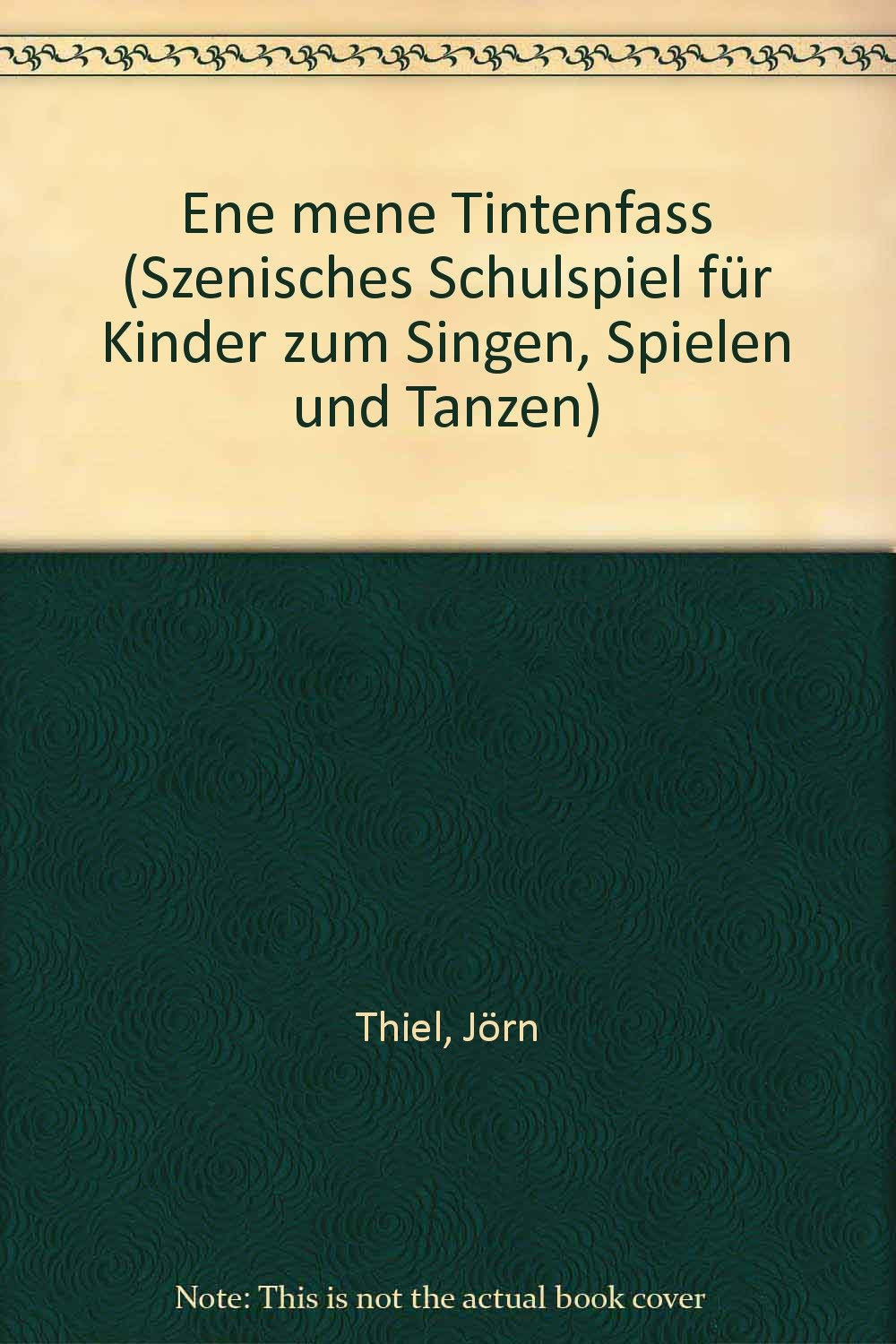 Ene mene Tintenfass: Szenisches Schulspiel für Kinder zum Singen, Spielen und Tanzen. Kinderchor (SMezA) mit 2 Sopran-Blockflöten, Stabspiele, ... (Bausteine - Werkreihe (Praxishilfe)) Books