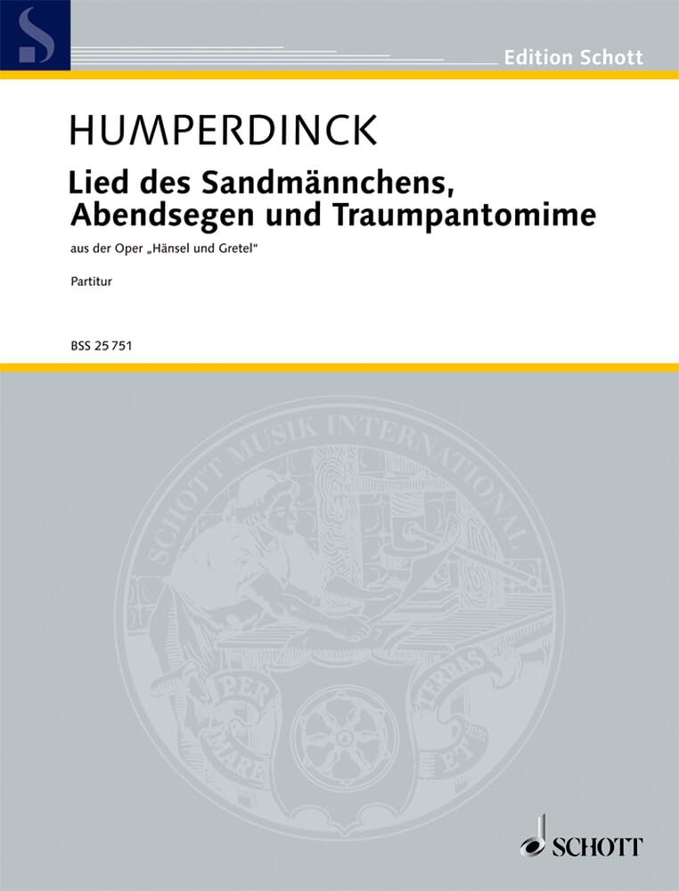 Lied des Sandmännchens: Abendsegen und Traumpantomime aus der Oper "Hänsel und Gretel". großes Orchester. Partitur. (Edition Schott) Sheet Music