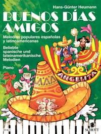 Buenos Días Amigos: Beliebte spanische und lateinamerikanische Melodien. Klavier. (Easy Piano Music) Sheet Music