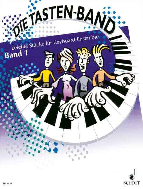 Die Tasten-Band: Leichte Stücke. Band 1. Keyboard Ensemble. Spielpartitur. Sheet Music