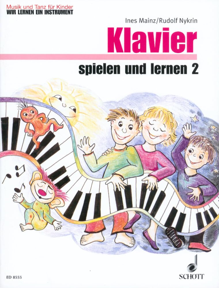 Klavier spielen und lernen: Band 2. Klavier. (Musik und Tanz für Kinder - Wir lernen ein Instrument, Band 2) Sheet Music
