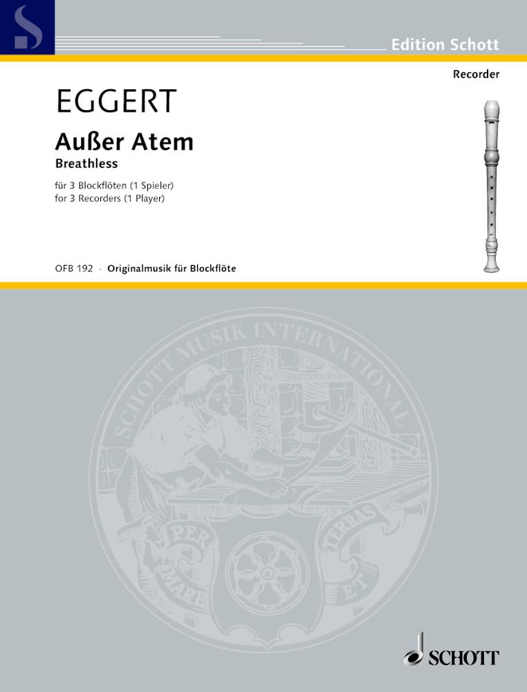 Außer Atem: 3 Blockflöten (SAA) für 1 Spieler. (Edition Schott) Sheet Music