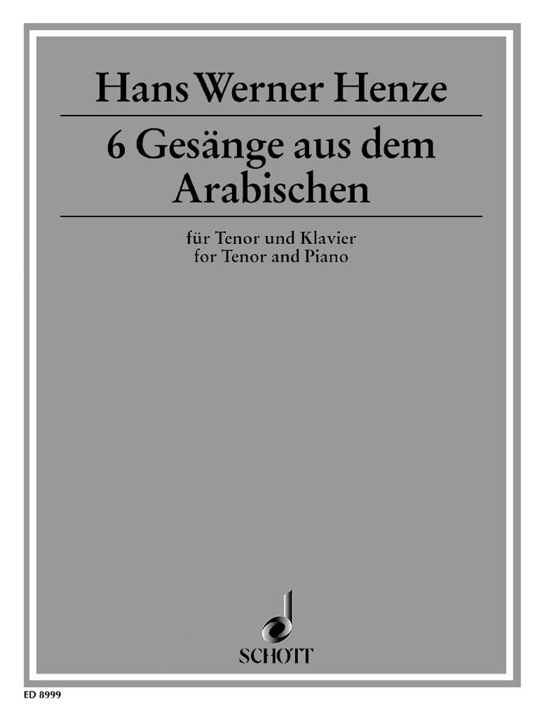 Sechs Gesänge aus dem Arabischen: für Tenor und Klavier. Tenor und Klavier. Tenor. Sheet Music