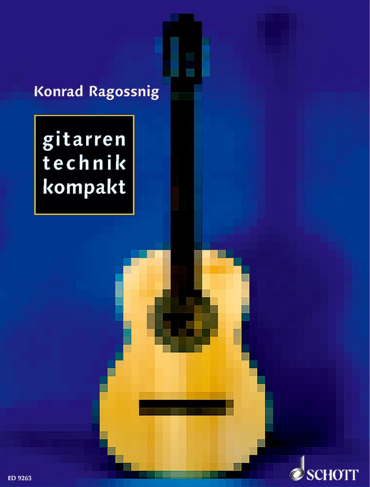 Gitarrentechnik kompakt: Grundformen der Technik - Effektives Einspielen - Tägliches Üben. guitar. book