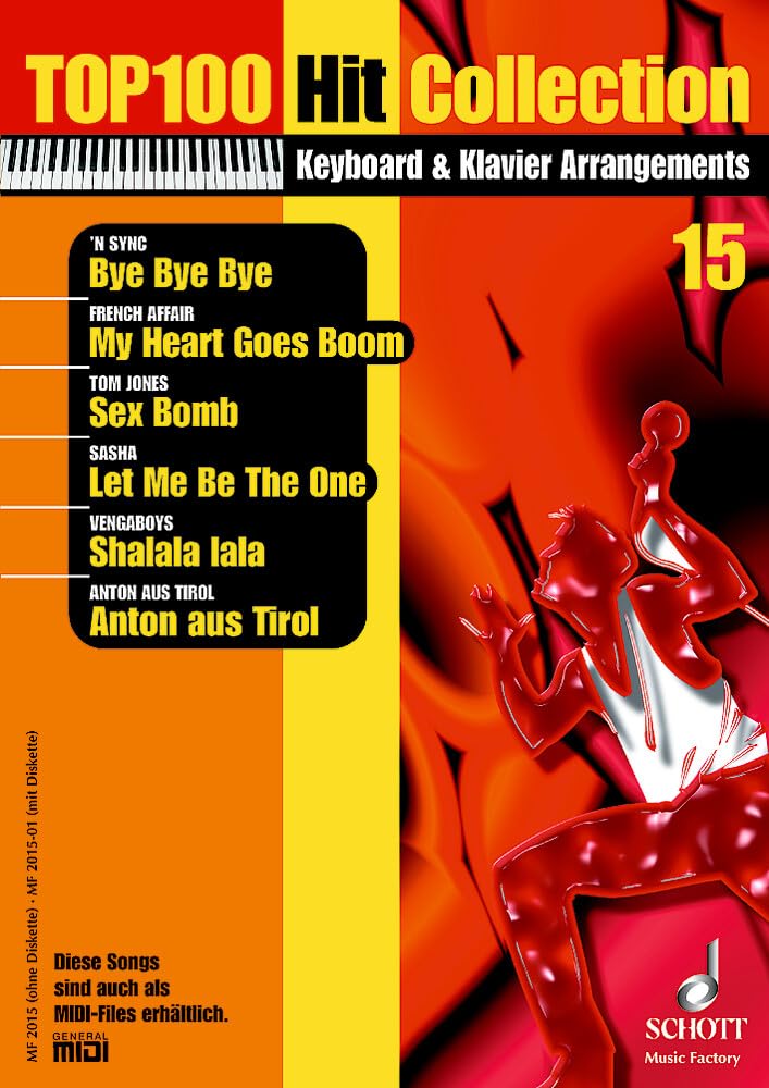 Top 100 Hit Collection 15: 6 Chart-Hits: Bye Bye Bye - My Heart Goes Boom - Sex Bomb - Let Me Be The One - Shalala lala - Anton aus Tirol.. Band 15. Klavier / Keyboard. (Music Factory) Sheet Music