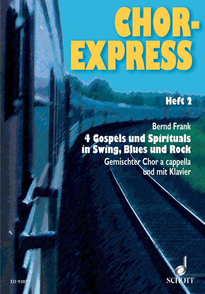 Chor-Express: 4 Gospels und Spirituals in Swing, Blues und Rock. Heft 2. gemischter Chor (SATB), auch mit Klavier. Chorpartitur. (Chor-Express, Heft 2) Sheet Music