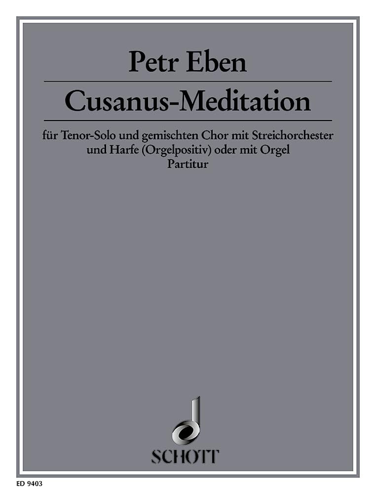 Cusanus-Meditation: "Du, Herr, bist der Begleiter meiner Wanderfahrt". gemischter Chor (SATB) mit Tenor solo, Streichorchester und Harfe (Orgelpositiv) oder mit Orgel. Partitur. Sheet Music