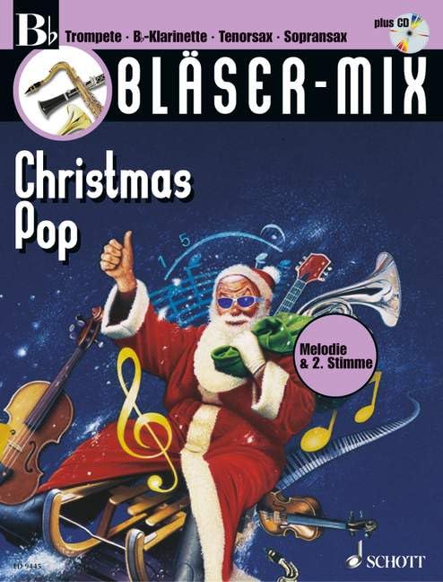 Bläser-Mix: Christmas Pop. B-Instrumente (Trompete, Klarinette, Sopran-/Tenor-Saxophon). Ausgabe mit CD. Sheet Music