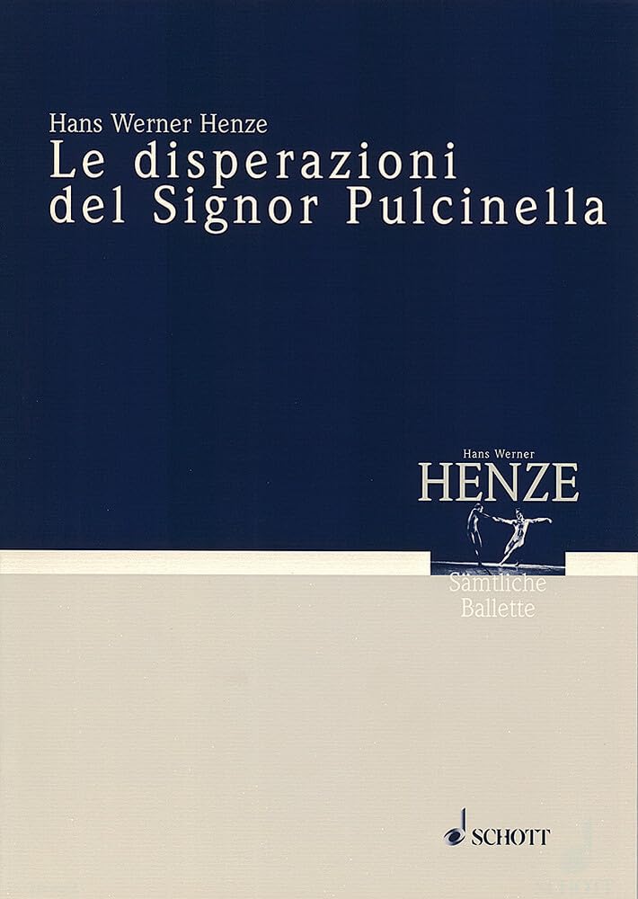 Le disperazioni del Signor Pulcinella: (Tanzstunden I) Tanzschauspiel. Libretto frei nach Molière. Orchester. Studienpartitur. (Musik unserer Zeit) Sheet Music