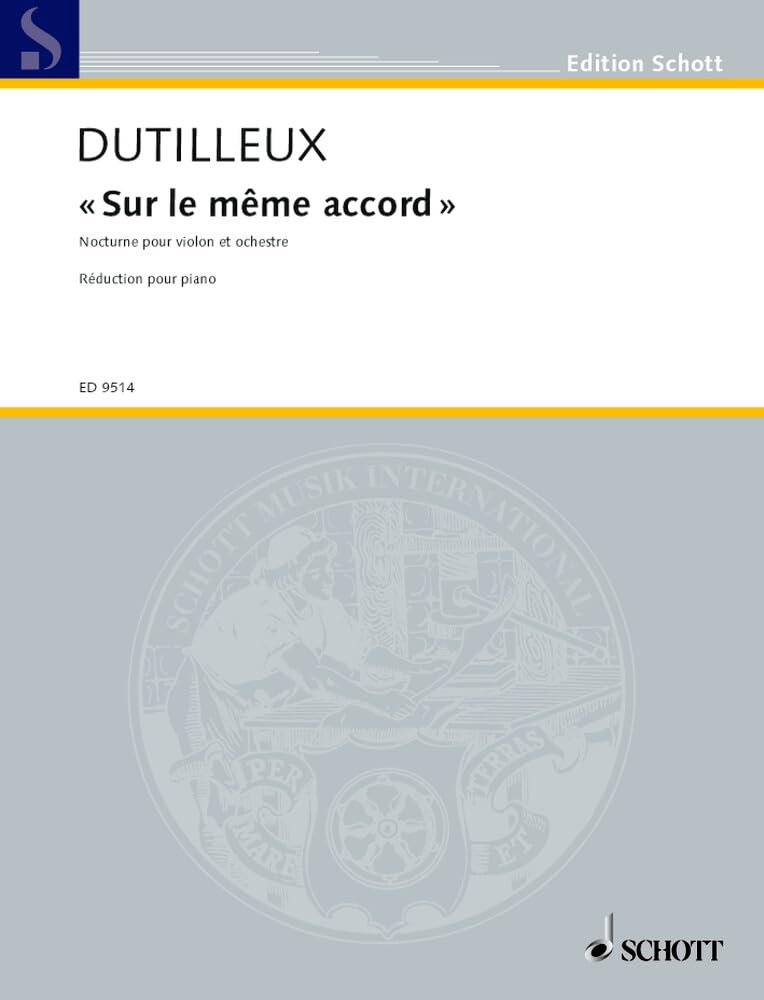 « Sur le même accord »: Nocturne pour violon et orchestre. Violine und Orchester. Klavierauszug mit Solostimme. (Edition Schott) Sheet Music