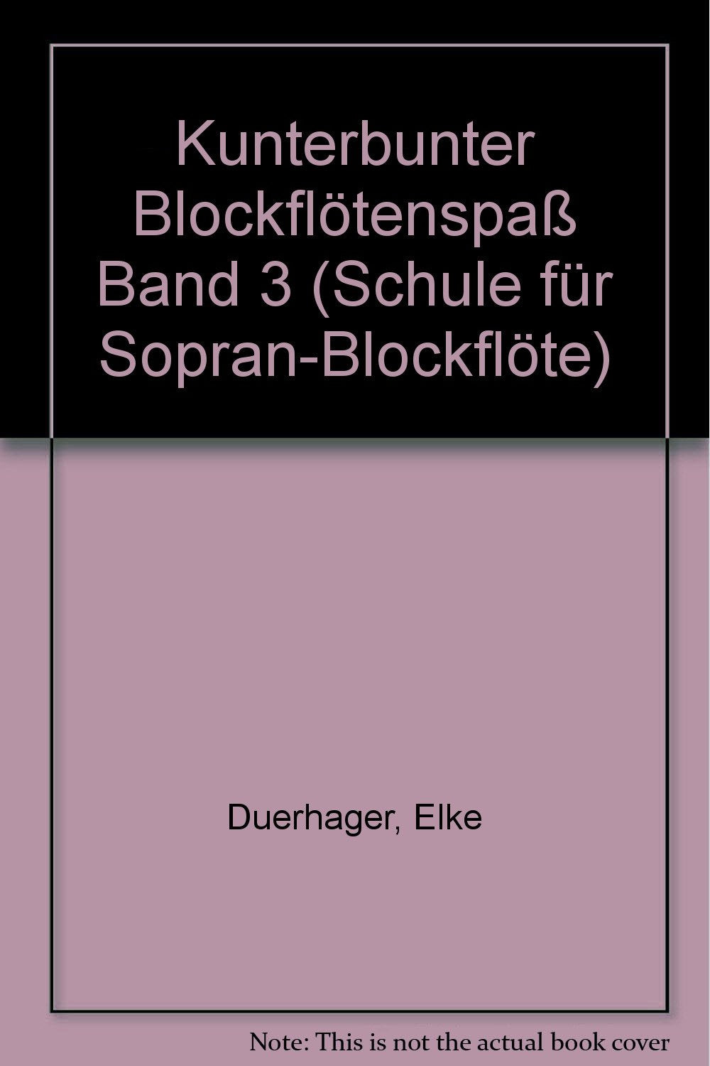 Kunterbunter Blockflötenspaß. Bd.3 Books