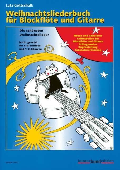 Weihnachtsliederbuch für Blockflöte und Gitarre: Die schönsten Weihnachtslieder leicht gesetzt. Sopran-Blockflöte und 1-2 Gitarren. (kunter-bund-edition) Sheet Music